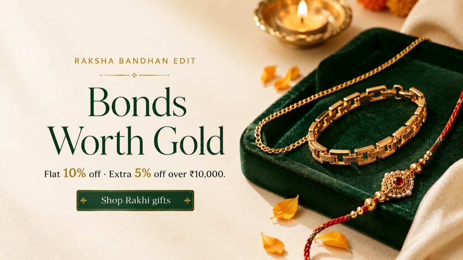 Raksha Bandhan Edit — flat 10% off, extra 5% off over ₹10,000.